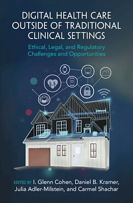 Livre Relié Digital Health Care outside of Traditional Clinical Settings de I. Glenn (Harvard Law School, Massachusetts Cohen