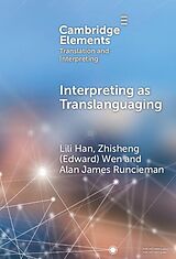 eBook (epub) Interpreting as Translanguaging de Lili Han, Zhisheng (Edward) Wen, Alan James Runcieman