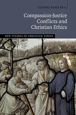 E-Book (epub) Compassion-Justice Conflicts and Christian Ethics von Albino Barrera