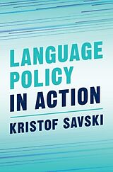 Livre Relié Language Policy in Action de Kristof Savski