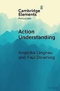 Couverture cartonnée Action Understanding de Angelika Lingnau, Paul Downing