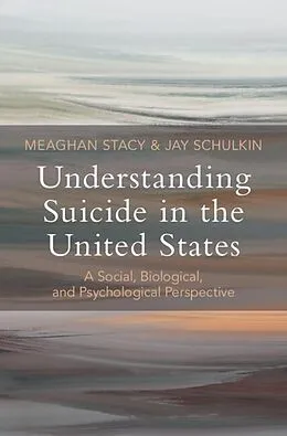 E-Book (pdf) Understanding Suicide in the United States von Meaghan Stacy, Jay Schulkin