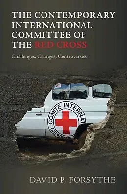 E-Book (pdf) Contemporary International Committee of the Red Cross von David P. Forsythe