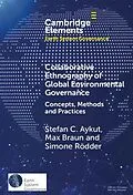 E-Book (epub) Collaborative Ethnography of Global Environmental Governance von Stefan C. Aykut, Simone Rodder, Max Braun
