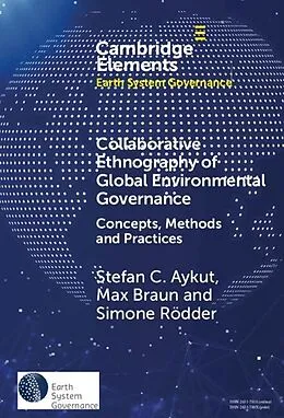 E-Book (epub) Collaborative Ethnography of Global Environmental Governance von Stefan C. Aykut, Simone Rodder, Max Braun