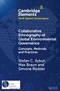 Couverture cartonnée Collaborative Ethnography of Global Environmental Governance de Stefan C. Aykut, Simone Rödder, Max Braun