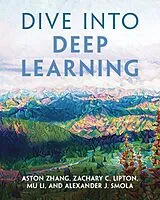Kartonierter Einband (Kt) Dive into Deep Learning von Aston Zhang, Zachary C. Lipton, Mu Li