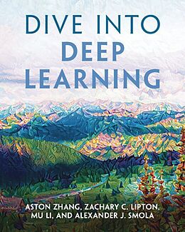 Couverture cartonnée Dive into Deep Learning de Aston Zhang, Zachary C. Lipton, Mu Li