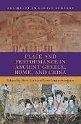 Livre Relié Place and Performance in Ancient Greece, Rome, and China de Hans (Westfalische Wilhelms-Universitat Muns Beck