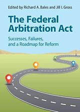 Livre Relié The Federal Arbitration Act de Richard A. (Ohio Northern University) Gross Bales