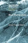 E-Book (epub) Blue Humanities von Serpil Oppermann