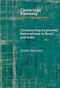 E-Book (epub) Constructing Economic Nationalisms in Brazil and India von Jason Jackson