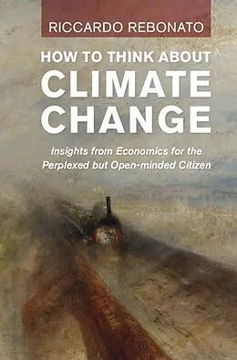E-Book (epub) How To Think About Climate Change von Riccardo Rebonato