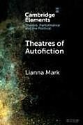 Couverture cartonnée Theatres of Autofiction de Lianna Mark