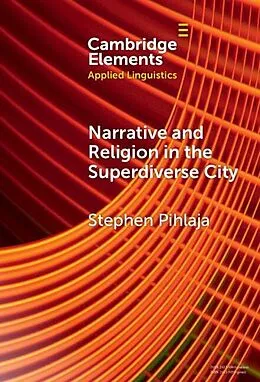 E-Book (epub) Narrative and Religion in the Superdiverse City von Stephen Pihlaja