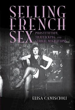 eBook (pdf) Selling French Sex de Elisa Camiscioli