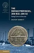 Kartonierter Einband The Roman Provinces, 300 BCE300 CE von Burnett Andrew