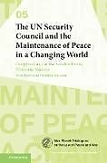 Livre Relié The UN Security Council and the Maintenance of Peace in a Changing World de Congyan Cai, Larissa van den Herik, Tiyanjana Maluwa