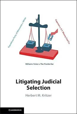 ePUB Litigating Judicial Selection von Herbert M. Kritzer