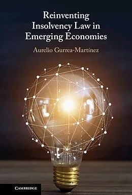 E-Book (epub) Reinventing Insolvency Law in Emerging Economies von Aurelio Gurrea-Martinez
