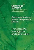 E-Book (epub) Governing Sea Level Rise in a Polycentric System von Francesca Pia Vantaggiato, Mark Lubell