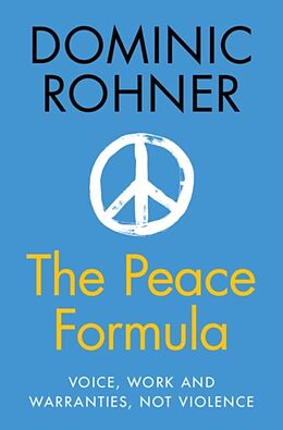 Livre Relié The Peace Formula de Dominic Rohner