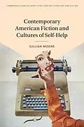 E-Book (epub) Contemporary American Fiction and Cultures of Self-Help von Gillian Moore