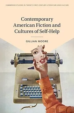 E-Book (epub) Contemporary American Fiction and Cultures of Self-Help von Gillian Moore