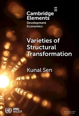 E-Book (epub) Varieties of Structural Transformation von Kunal Sen