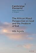 Livre Relié The African Mood Perspective on God and the Problem of Evil de Ada Agada