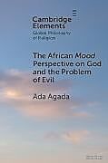 Couverture cartonnée The African Mood Perspective on God and the Problem of Evil de Ada Agada