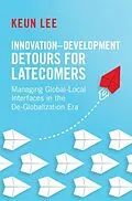 E-Book (epub) Innovation-Development Detours for Latecomers von Keun Lee