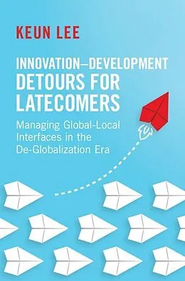 E-Book (epub) Innovation-Development Detours for Latecomers von Keun Lee