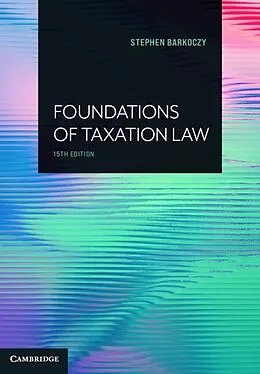 ePUB Foundations of Taxation Law von Stephen Barkoczy