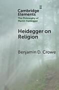 Couverture cartonnée Heidegger on Religion de Benjamin D. Crowe