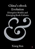 ePUB China's eBook Evolution von Xiang Ren