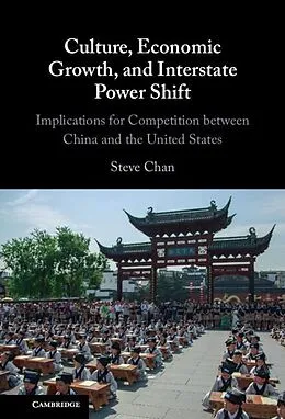 E-Book (pdf) Culture, Economic Growth, and Interstate Power Shift von Steve Chan