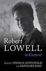 Livre Relié Robert Lowell In Context de Thomas (University of Fribourg) Kosc, Austenfeld