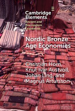 Fester Einband Nordic Bronze Age Economies von Christian Horn, Johan Ling, Knut Ivar Austvoll
