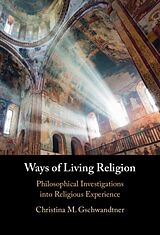 Livre Relié Ways of Living Religion de Christina M. Gschwandtner