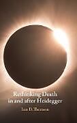 Livre Relié Rethinking Death in and after Heidegger de Iain D. Thomson