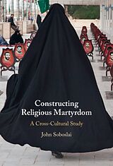 Livre Relié Constructing Religious Martyrdom de John Soboslai