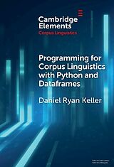 Livre Relié Programming for Corpus Linguistics with Python and Dataframes de Daniel Keller