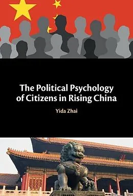 E-Book (epub) Political Psychology of Citizens in Rising China von Yida Zhai