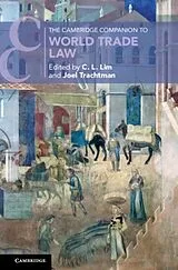 Kartonierter Einband (Kt) The Cambridge Companion to World Trade Law von C. L. (Chinese University of Hong Kong) Trach Lim