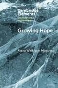 Couverture cartonnée Growing Hope de Alexa Weik von Mossner