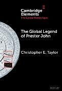 Livre Relié The Global Legend of Prester John de Christopher E. Taylor