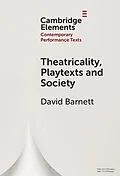 E-Book (epub) Theatricality, Playtexts and Society von David Barnett