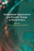 Livre Relié International Organizations and Peaceful Change in World Politics de T. V. (Mcgill University, Montreal) Wivel, A Paul