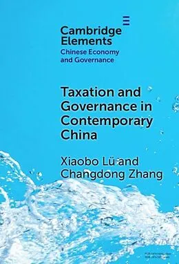 E-Book (epub) Taxation and Governance in Contemporary China von Xiaobo Lu, Changdong Zhang